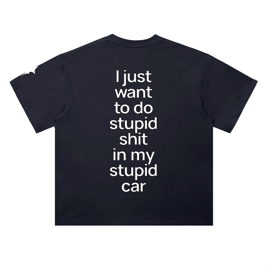 Stupid Shit Tee