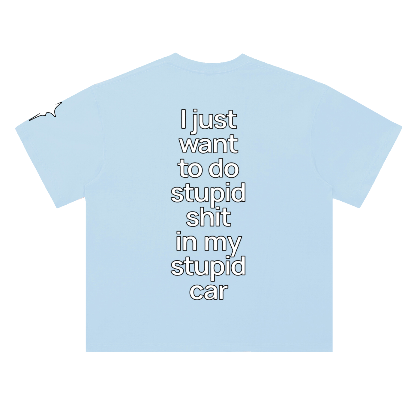 Stupid Shit Tee