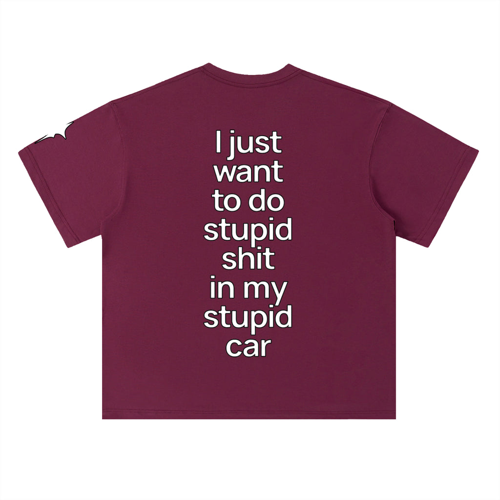 Stupid Shit Tee