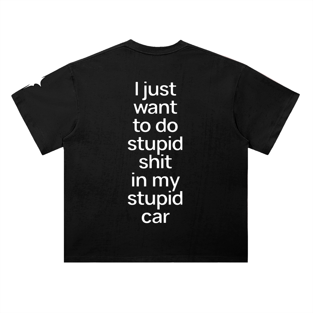 Stupid Shit Tee