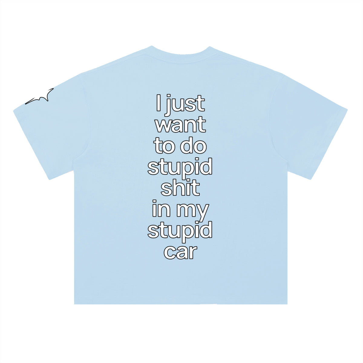 Stupid Shit Tee